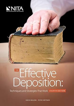 the effective deposition techniques and strategies that work 1st edition malone 1601561539, 978-1601561534