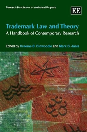 trademark law and theory a handbook of contemporary research 1st edition graeme b dinwoodie ,mark d janis