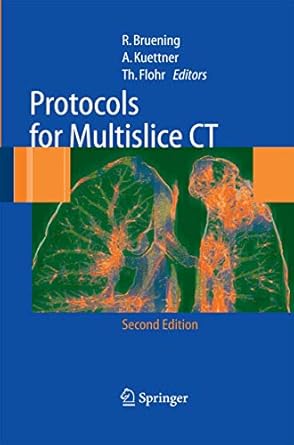 protocols for multislice ct 1st edition r bruning ,a kuttner ,t flohr 3642426891, 978-3642426896