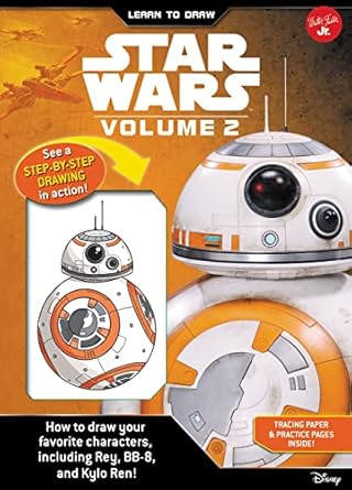 learn to draw star wars volume 2 how to draw your favorite characters including bb 8 rey and kylo ren 1st
