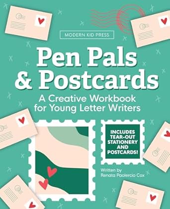 pen pals and postcards a creative workbook for young letter writers 1st edition renata paolercio 1961355140,