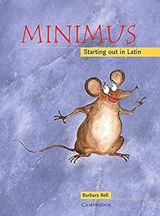 minimus pupils book starting out in latin 1st edition barbara bell ,helen forte 0521659604, 978-0521659604