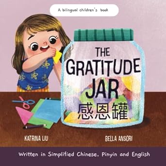 the gratitude jar a childrens book about creating habits of thankfulness and a positive mindset written in