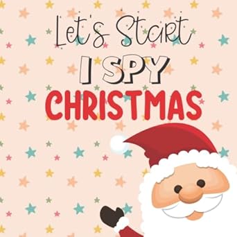 lets start i spy christmas perfect game book for 2 5 year olds 1st edition smart kids planet 1704550858,