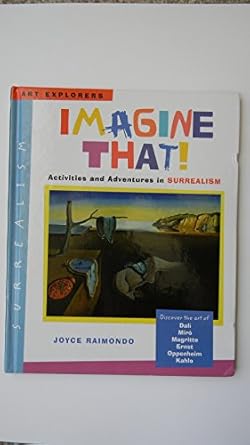 imagine that activities and adventures in surrealism 1st edition joyce raimondo 0823025020, 978-0823025022
