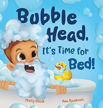 bubble head its time for bed a fun way to learn days of the week hygiene and a bedtime routine ages 4 7 1st