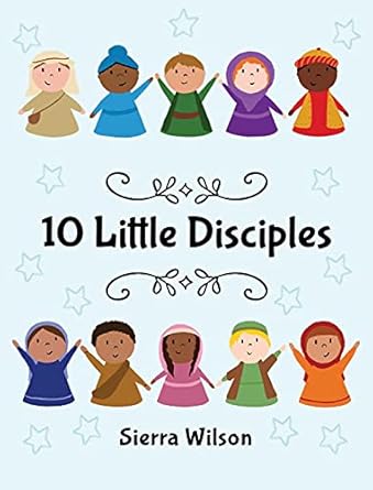 10 little disciples 1st edition sierra wilson 1649600720, 978-1649600721