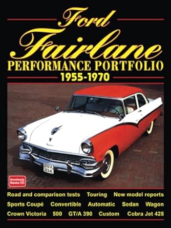ford fairlane perfomance portfolio 1955 1970 road test book 1st edition brooklands books ltd 1855204584,