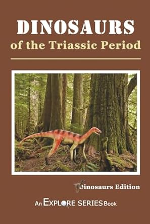 of the triassic period explore series 1st edition james willoughby ,explore series 109790153x, 978-1097901531