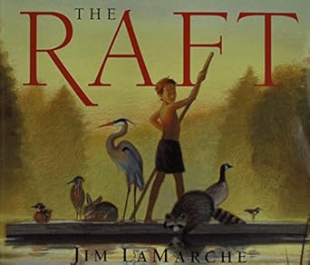 the raft 1st edition jim lamarche 0064438562, 978-0064438568