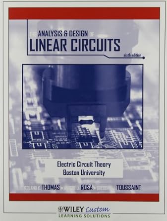 the analysis and design of linear circuits 1st edition thomas roland e / rosa albert j / toussa 0470630094,