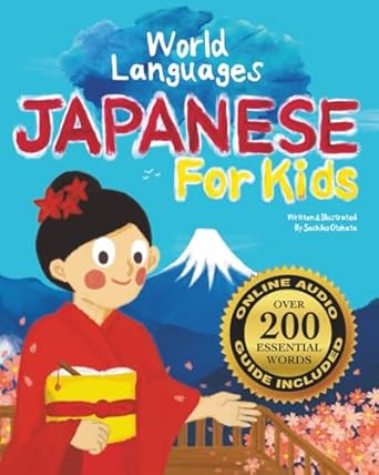 japanese for kids a world languages picture book learn basic japanese words phrases and culture with a