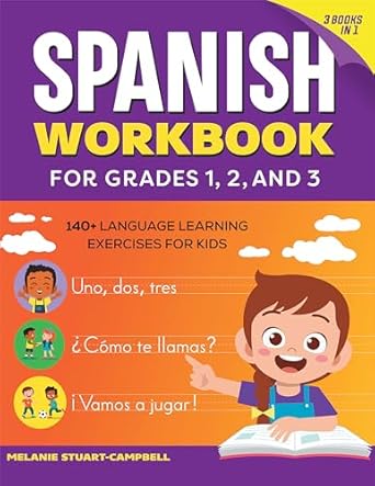 the spanish workbook for grades 1 2 and 3 140+ language learning exercises for kids ages 6 9 1st edition
