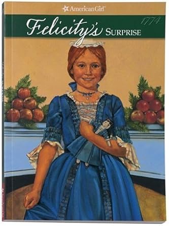 felicitys surprise 1st edition valerie tripp ,dan andreasen 1562470116, 978-1562470111