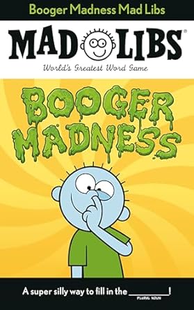 booger madness mad libs worlds greatest word game 1st edition gabriella degennaro ,mad libs 0593383907,