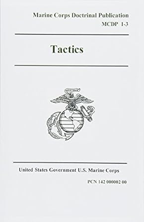 marine corps doctrinal publication mcdp 1 3 tactics 30 july 1997 1st edition united states government us