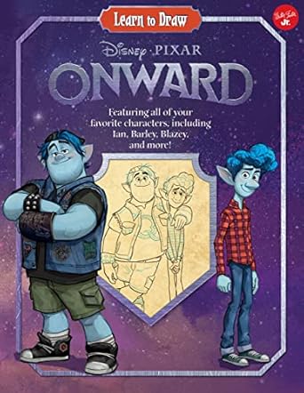 Learn To Draw Disney/Pixar Onward Featuring All Of Your Favorite Characters Including Ian Barley Blazey And More