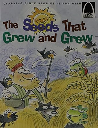The Seeds That Grew And Grew Arch Books