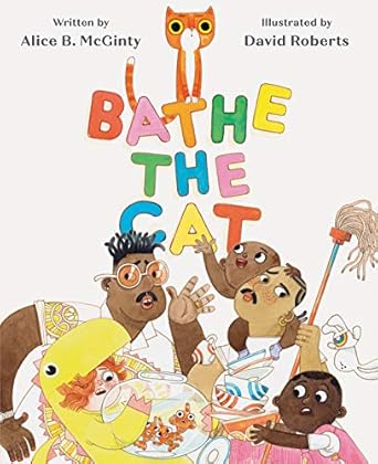 bathe the cat 1st edition alice b mcginty ,david roberts 145214270x, 978-1452142708>