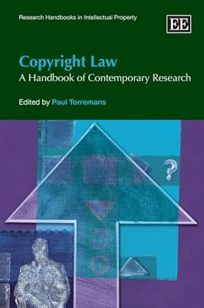 copyright law a handbook of contemporary research 1st edition paul torremans 1845424875, 978-1845424879