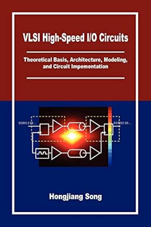 vlsi high speed i/o circuits 1st edition hongjiang song 1441559876, 978-1441559876
