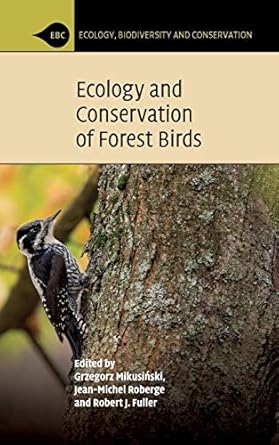 ecology and conservation of forest birds 1st edition grzegorz mikusinski ,jean michel roberge ,robert j