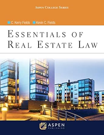 essentials of real estate law 1st edition c kerry fields ,kevin c fields 145485605x, 978-1454856054