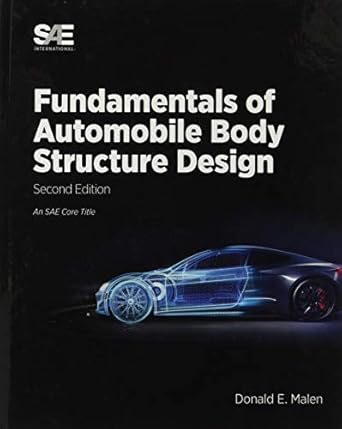 fundamentals of automobile body structure design 1st edition donald malen 146860175x, 978-1468601756