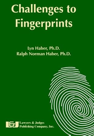 challenges to fingerprints 1st edition lyn haber ,ralph n haber 1933264152, 978-1933264158