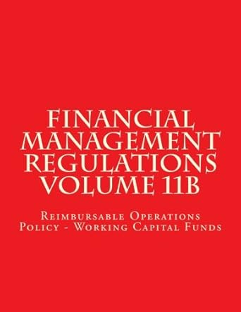 financial management regulations volume 11b reimbursable operations policy working capital funds 1st edition