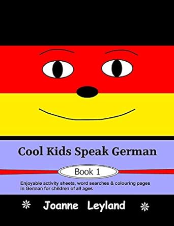 cool kids speak german book 1 enjoyable activity sheets word searches and colouring pages in german for