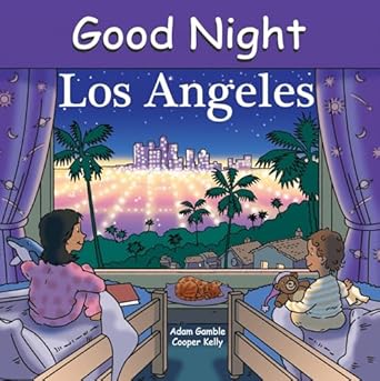 good night los angeles 1st edition adam gamble ,cooper kelly 1602190097, 978-1602190092