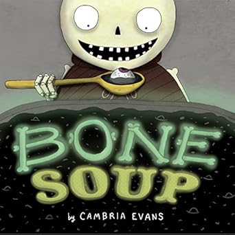 bone soup 1st edition cambria evans 0544668367, 978-0544668362