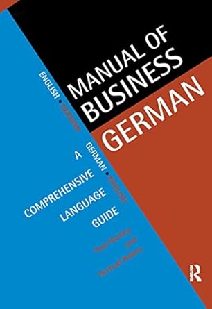manual of business german a comprehensive language guide 1st edition gertrud robins ,paul hartley 0415129028,