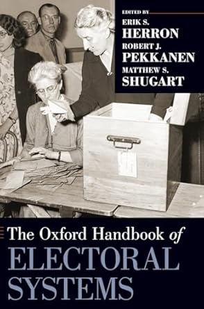 the oxford handbook of electoral systems 1st edition erik s herron ,robert j pekkanen ,matthew s shugart