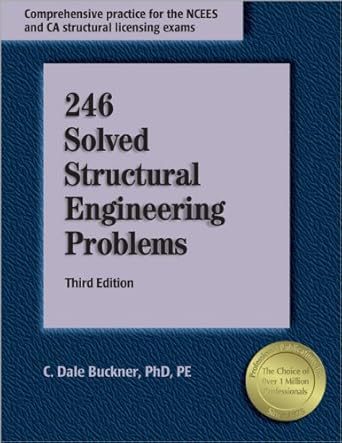246 solved structural engineering problems 3rd ed 1st edition c dale buckner 1591260035, 978-1591260035