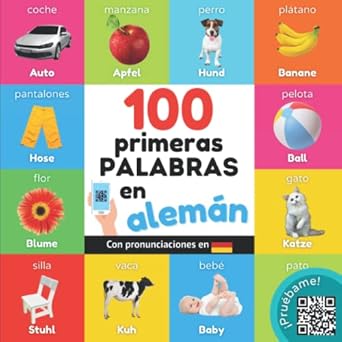 100 primeras palabras en aleman libro ilustrado bilingue para ninos espanol / aleman con pronunciaciones 1st