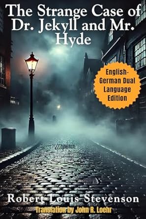 the strange case of dr jekyll and mr hyde english german dual 1st edition robert louis stevenson ,john robert