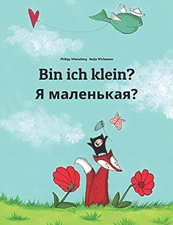 bin ich klein kinderbuch deutsch russisch 1st edition philipp winterberg ,nadja wichmann ,daryna v temerbek