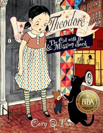 theodore and the cat with the missing sock a childrens picture book about love loyalty and courage 1st
