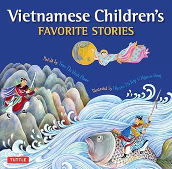 vietnamese childrens favorite stories 1st edition phuoc thi minh tran ,dong nguyen ,hop thi nguyen