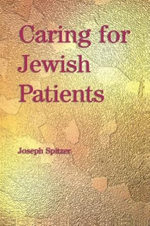 caring for jewish patients 1st edition joseph spitzer 1857759915, 978-1857759914