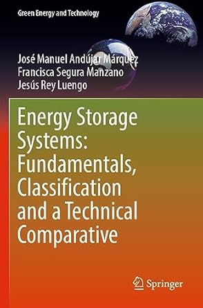 energy storage systems fundamentals classification and a technical comparative 1st edition jose manuel