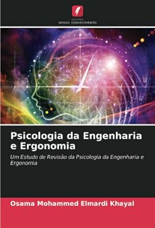 psicologia da engenharia e ergonomia um estudo de revisao da psicologia da engenharia e ergonomia 1st edition