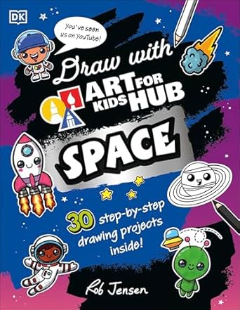 draw with art for kids hub space 1st edition art for kids hub ,rob jensen 0593964446, 978-0593964446