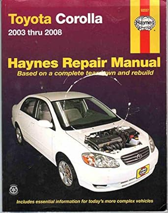 toyota corolla 2003 thru 2008 1st edition haynes 1563928078, 978-1563928079