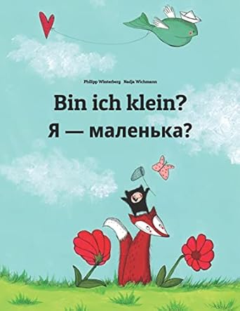 bin ich klein kinderbuch deutsch ukrainisch 1st edition philipp winterberg ,nadja wichmann ,daryna v temerbek