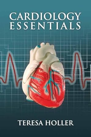cardiology essentials 1st edition teresa holler 076375076x, 978-0763750763