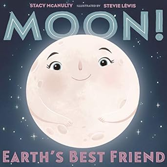 moon earths best friend 1st edition stacy mcanulty ,stevie lewis 1250199344, 978-1250199348