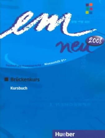 em neu 2008 bruckenk kursbuch 1st edition michaela perlmann balme ,susanne schwalb ,dorte weers 3195016966,
